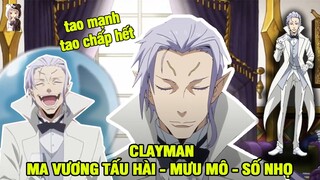 Tất Tần Tật Về Clayman, Ma Vương Mưu Mô, Số Nhọ Nhất Trong Chuyển Sinh Thành Slime