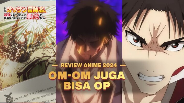 Om Newbie yang Over Power - Review Anime 2024