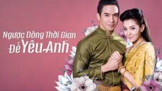 Ngược dòng thời gian để yêu anh ✨ phần 1 ✨ Tập 2/2 ( Lồng tiếng)