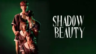 Shadow Beauty Episode 10