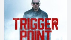 Trigger Point 2021 | Sub Indo