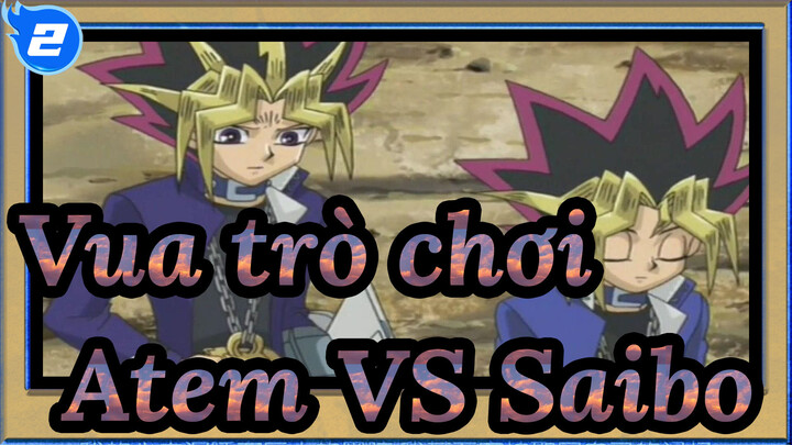 Vua trò chơi |【Trận đấu kinh điển】Atem VS Saibo_2