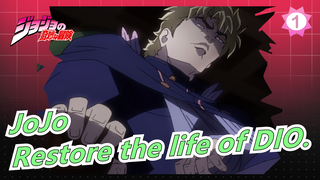 JoJo's Bizarre Adventure|I used "5" minutes to perfectly restore the life of DIO._1