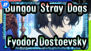 [Bungou Stray Dogs/Beat Sync] Fyodor Dostoevsky's Iconic Scenes_2