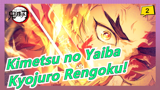 Kimetsu no Yaiba |Kyojuro Rengoku!_2