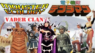 [Monster Ecology] ตัวร้ายจาก Denshi Sentai Denziman  : Vader Clan