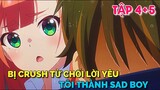 Tóm Tắt Anime | Bị Crush Từ Chối Lời Yêu, Tôi Trở Thành Sad Boy | Tập 4 + 5 | Tiên Misaki Review
