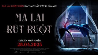 Phim "Ma Lai Rút Ruột" Trailer | Khởi Chiếu 28.04.2023