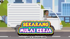 SEKARANG MULAI KERJA