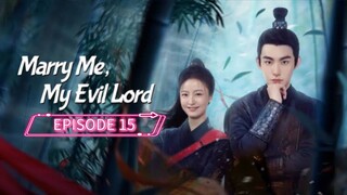 Marry Me, My Evil Lord [SUB-INDO] EPS 15