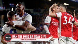 Bản tin Bóng Đá ngày 21/4 |Arsenal nhấn chìm Chelsea tại Stamford Bridge; Real tiến gần chức vô địch