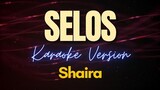 SELOS - Shaira (Karaoke)