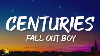 Fall Out Boy - Centuries (Lyrics)