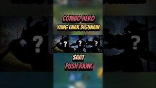 Combo hero yang enak digunain saat push rank #mlbb #mlbbcreatorcamp #mobilelegends