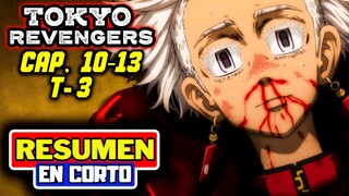 🤝EL FINAL DE TENJIKU🤝||🥊TOKYO REVENGERS T-3 CAP 10-13🥊||⚡RESUMEN EN CORTO⚡