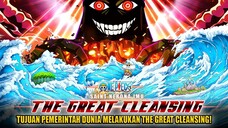 TERUNGKAP ! TUJUAN PEMERINTAH DUNIA MELAKUKAN THE GREAT CLEANSING! DIALAH DALANG SEMUANYA