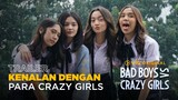 Kenalan dengan Para Crazy Girls | Trailer |  Bad Boys VS Crazy Girls