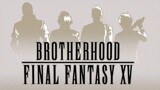 Brotherhood Trailer - Final Fantasy XV Movies For Free : Link In Description