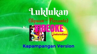 Luklukan (Upuan - Florante) Videoke - Kapampangan Version