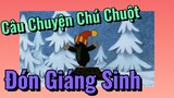 Câu Chuyện Chú Chuột Đón Giáng Sinh