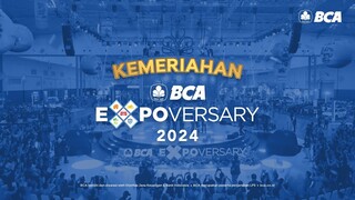 Terima Kasih Sudah Datang ke BCA Expoversary 2024 💙