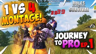 1 VS 4 MONTAGE ! JOURNEY TO PRO EP.1 [ Rules of Survival ] ( # 11 )