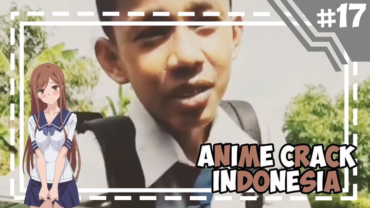 Ndak bisa bahasa inggris -「 Anime Crack Indonesia 」#17