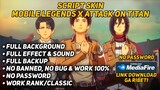 New Script Skin Mobile Legends X Attack on Titan Patch Terbaru! Link Download No Ribet & No Password