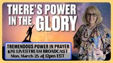 #76 🌟There's Power in the Glory! - Pray with Carol Joy! 🌟🙏