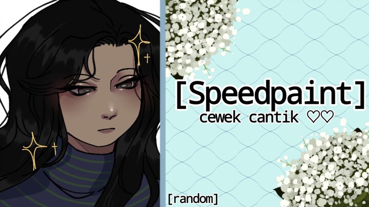 [speedpaint]//cewek cantik 💐💐