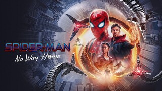 SPIDER-MAN: NO WAY HOME สไปเดอร์แมน: โน เวย์ โฮม [2021 พากย์ไทย]