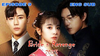 Bride's Revenge 2023 | Episode 9 | English Sub | Taking Risks as a Bait, A Battle Within the Family