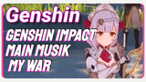 Genshin Impact main musik My War