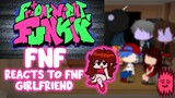 FNF react to FNF Girlfriend edit || Gacha Club ( Friday Night Funkin' )
