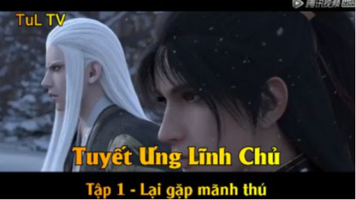 Tuyết Ưng Lĩnh Chủ Tập 14 - Lại gặp mãnh thú