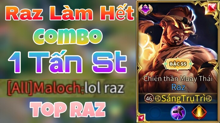 Raz Cùng Cách Đánh Bao Map Gánh Team Leo Rank Cực Nhanh - Top Raz - Liên Quân Mobile