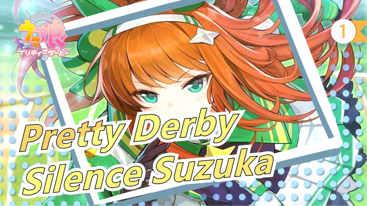 [Pretty Derby/MAD] Keep Runing, Silence Suzuka_1