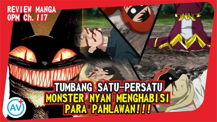 Monster Nyan MENGHABISI Para PAHLAWAN!!! Tapi Muncul Harapan Baru!! - Review OPM (Manga Ch.117)