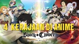 Bahas 4 Kerajaan di anime Black Clover