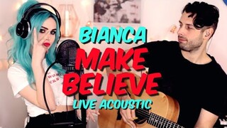 Bianca - Make Believe (Live Acoustic)