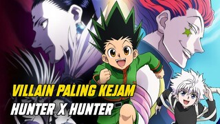 INILAH 5 VILLAIN PALING SADIS DAN KEJAM HUNTER X HUNTER!