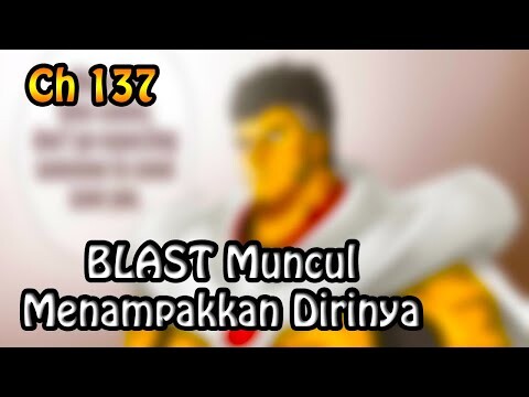 BLAST Muncul - Manga Ch 137