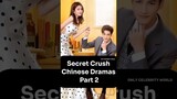 Top 10 Secret Crush Chinese Dramas Part 2 ❤️ #cdrama #shorts #viral #chinesedrama