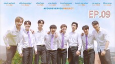 [Eng Sub] fourever you | เพราะรักนำทาง EP.9