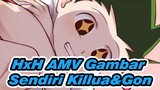 Melanholic/Killua&Gon|HxH AMV Gambar Sendiri