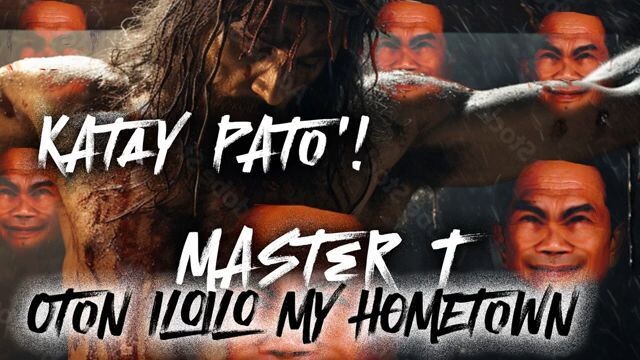 Oton, Iloilo: My Hometown - Master T - Katay Pato