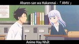 Aharen-san wa Hakarenai -「 AMV 」Hay Nhất
