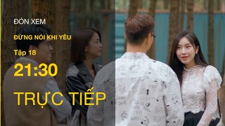 Trực tiếp VTV3 | Đừng nói khi yêu tập 18 | Linh ngượng chín mặt vì ngã vào Tú