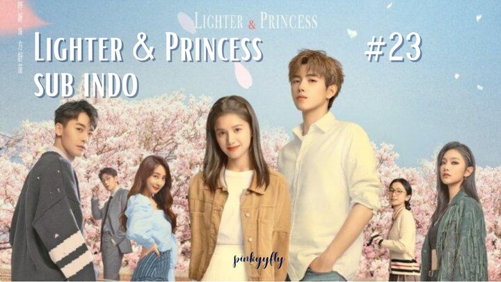 Lighter and Princess Ep.23 Sub Indo | Dracin