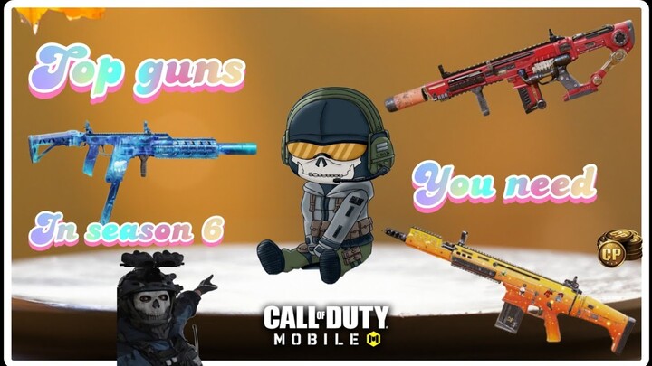 Top 5 guns for season 6 call of duty mobile #codm